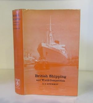 Seller image for British Shipping and World Competition for sale by BRIMSTONES