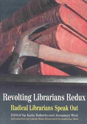 Seller image for Revolting Librarians Redux : Radical Librarians Speak Out for sale by GreatBookPricesUK