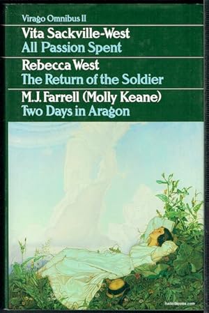 Seller image for Virago Omnibus II: All Passion Spent, The Return Of The Soldier, Two Days In Aragon for sale by Hall of Books