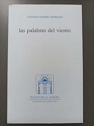 Seller image for (Dedicado por el autor) Las palabras del viento. - Romero Mrquez, Antonio. for sale by MUNDUS LIBRI- ANA FORTES