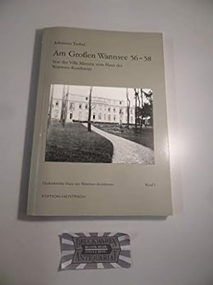 Seller image for Am Grossen Wannsee 56-58: Von der Villa Minoux zum Haus der Wannsee-Konferenz (Publikationen der Gedenksta?tte Haus der Wannsee-Konferenz) (German Edition) for sale by Redux Books