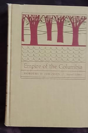 Image du vendeur pour Empire of the Columbia: A History of the Pacific Northwest mis en vente par Hebden Books