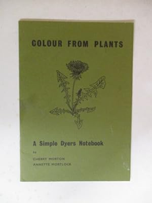 Seller image for Colour From Plants for sale by GREENSLEEVES BOOKS