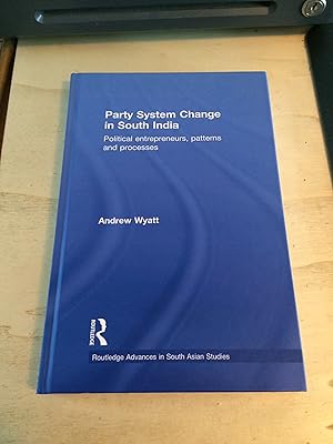 Seller image for Party System Change in South India: Political entrepreneurs, patterns and processes for sale by Dreadnought Books