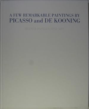 Seller image for A Few Remarkable Paintings by Picasso and De Kooning. for sale by Rotes Antiquariat