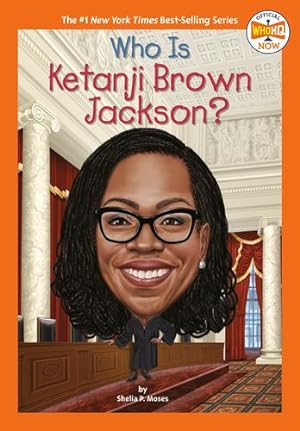 Image du vendeur pour Who Is Ketanji Brown Jackson? (Who HQ Now) by Moses, Shelia P., Who HQ [Paperback ] mis en vente par booksXpress
