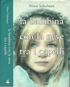 Seller image for La bambina con la neve tra i capelli for sale by Biblioteca di Babele