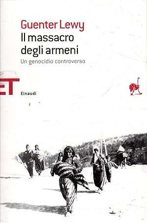 Il massacro degli Armeni. Un genocidio controverso
