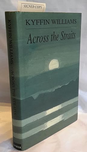 Bild des Verkufers fr Across the Straits: An Autobiography. SIGNED BY AUTHOR zum Verkauf von Addyman Books