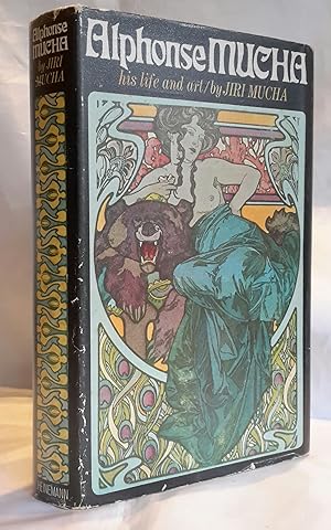 Alphonse Mucha: His Life and Art.