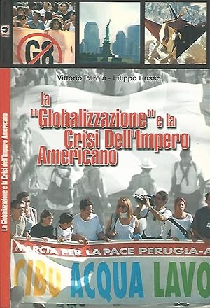 Bild des Verkufers fr La "Globalizzazione" e La Crisi Dell'Impero Americano zum Verkauf von Biblioteca di Babele