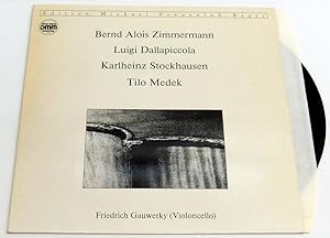 Bernd Alois Zimmermann. Luigi Dallapiccola. Karlheinz Stockhausen. Tilo Medek. Friedrich Gauwerky...