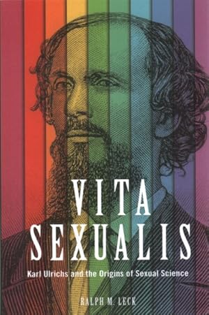 Bild des Verkufers fr Vita Sexualis : Karl Ulrichs and the Origins of Sexual Science zum Verkauf von GreatBookPrices