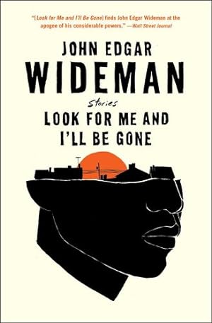 Seller image for Look for Me and I'll Be Gone: Stories by Wideman, John Edgar [Paperback ] for sale by booksXpress