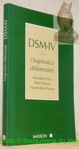 Seller image for DSM-IV. Diagnostics diffrentiels. Traduit de l'anglais par Emmanuelle Corruble, Saena Bouchez-Arbabzadeh, Julien-Daniel Guelfi. for sale by Bouquinerie du Varis