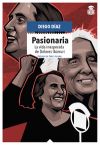Seller image for Pasionaria: La vida inesperada de Dolores Ibrruri for sale by Agapea Libros