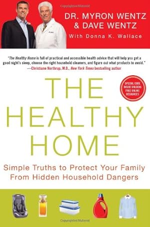 Seller image for The Healthy Home: Simple Truths to Protect Your Family from Hidden Household Dangers for sale by Reliant Bookstore