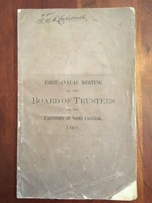 Proceedings of the First Annual Meeting of the Board of Trustees of the University of North Carol...