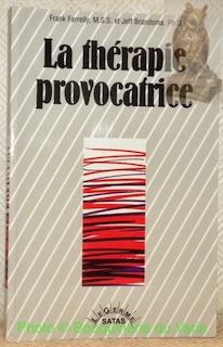 Seller image for La thrapie provocatrice. Traduit de l'amricain par Louise Drolet. for sale by Bouquinerie du Varis
