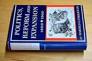 Seller image for Politics, Reform and Expansion 1890 - 1900 for sale by HALCYON BOOKS