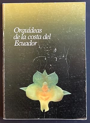 Image du vendeur pour Orquideas de la Costa del Ecuador / Orchids from the Coast of Ecuador mis en vente par Weather Rock Book Company