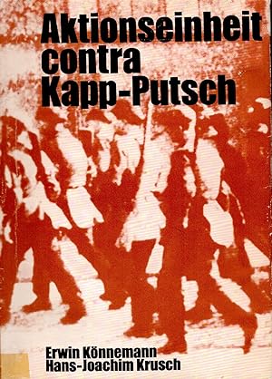 Bild des Verkufers fr Aktionseinheit contra Kapp-Putsch. zum Verkauf von Antiquariat Kastanienhof
