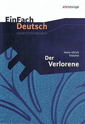 Seller image for Der Verlorene. EinFach Deutsch Unterrichtsmodelle: Gymnasiale Oberstufe for sale by WeBuyBooks