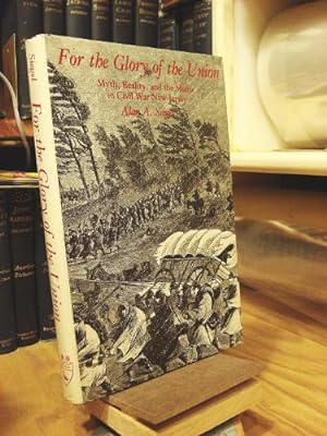 Seller image for For the Glory of the Union: Myth, Reality and the Media in Civil War New Jersey for sale by WeBuyBooks