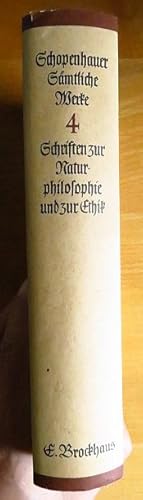 Bild des Verkufers fr Schopenhauer, Arthur: Smtliche Werke; Teil: Bd. 4., Schriften zur Naturphilosophie und zur Ethik : 1. Ueber den Willen in der Natur. 2. Die beiden Grundprobleme der Ethik. zum Verkauf von Antiquariat Blschke