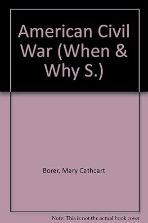 Bild des Verkufers fr American Civil War (When & Why S.) zum Verkauf von WeBuyBooks