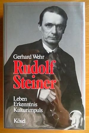 Bild des Verkufers fr Rudolf Steiner : Leben - Erkenntnis - Kulturimpuls. zum Verkauf von Antiquariat Blschke