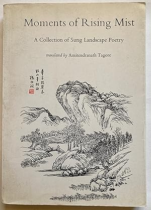 Seller image for Moments of Rising Mist: A Collection of Sung Landscape Poetry for sale by Leabeck Books