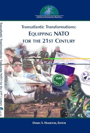 Seller image for Transatlantic Transformations : Equipping Nato For The 21st Century for sale by GreatBookPrices