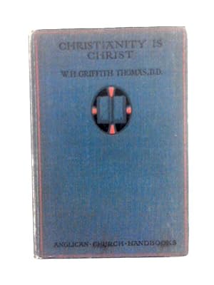 Bild des Verkufers fr Christianity is Christ zum Verkauf von World of Rare Books