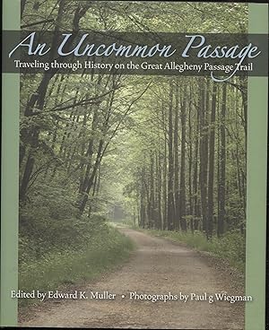 An Uncommon Passage: Traveling through History on the Great Allegheny Passage Trail