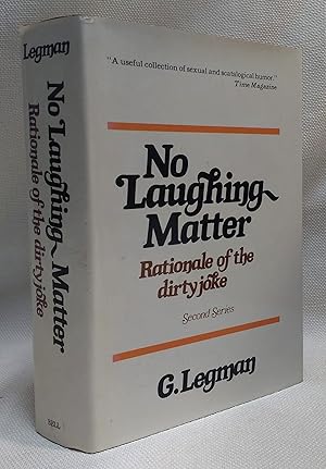 No Laughing Matter: Rationale of the Dirty Joke (Second series)