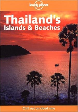Image du vendeur pour Thailand's Islands and Beaches (Lonely Planet Regional Guides) mis en vente par WeBuyBooks