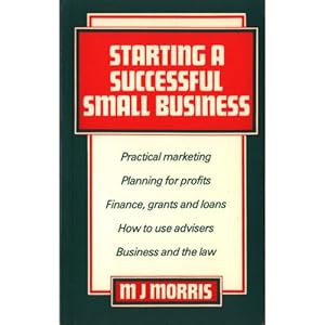 Imagen del vendedor de Starting a Successful Small Business a la venta por WeBuyBooks