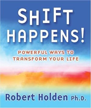 Bild des Verkufers fr Shift Happens!: Powerful Ways to Transform Your Life zum Verkauf von WeBuyBooks