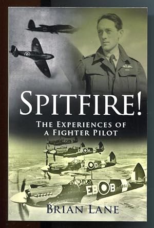 Seller image for SPITFIRE! - The Experiences of a Fighter Pilot for sale by A Book for all Reasons, PBFA & ibooknet