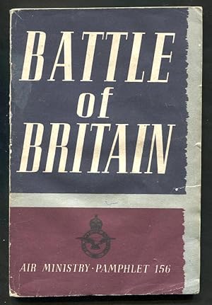 THE BATTLE OF BRITAIN (Air Ministry Pamphlet 156)