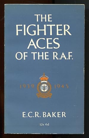 Seller image for THE FIGHTER ACES OF THE R.A.F. - 1939-1945 for sale by A Book for all Reasons, PBFA & ibooknet