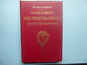 Generaloberst Max Freiherr von Hausen. Ein deutscher Soldat. Mit 2 Skizzen Hausens, 12 Abbildunge...