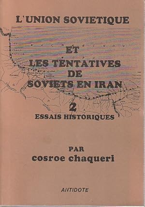 Seller image for L'Union Sovitique et les tentatives de Soviets en Iran, tome 2. Essais historiques, for sale by L'Odeur du Book