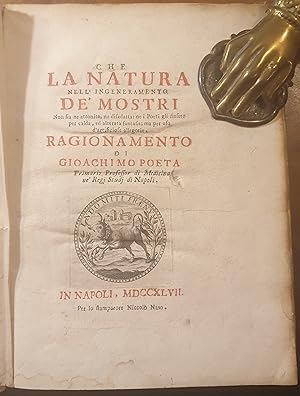 Immagine del venditore per Che la Natura nell' ingeneramento De' Mostri Non sia ne attonita, ne disadatta: ne i Poeti gli finsero per calda, ed alterata fantasia; ma per uso d' artificiose allegorie. venduto da Libreria Antiquaria Dentis (ALAI - ILAB)