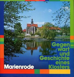 Marienrode. Gegenwart und Geschichte eines Klosters.