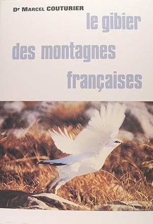 Imagen del vendedor de Le gibier des montagnes franaises a la venta por Philippe Lucas Livres Anciens