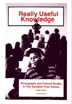 Bild des Verkufers fr Really Useful Knowledge: Photography and Cultural Studies in Prevocational Education zum Verkauf von WeBuyBooks