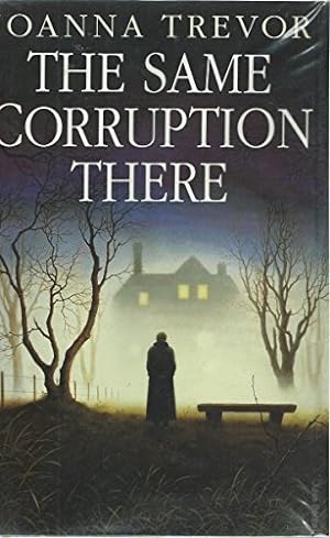 Seller image for The Same Corruption There (Piatkus crime) for sale by WeBuyBooks