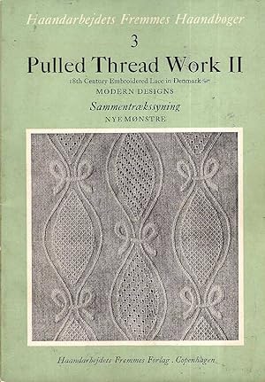 Seller image for Pulled Thread Work 18th Century Embroidered Lace in Denmark II: Modern Designs for sale by Pendleburys - the bookshop in the hills